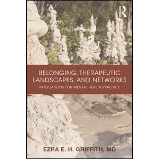 Belonging, Therapeutic Landscapes, and Networks Belonging, Therapeutic Landscapes, and Networks