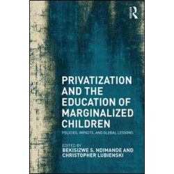 Privatization and the Education of Marginalized Children Privatization and the Education of Marginalized Children