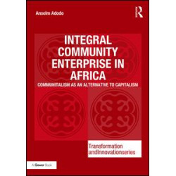 Integral Community Enterprise in Africa Integral Community Enterprise in Africa