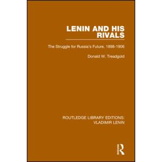 Lenin and his Rivals Lenin and his Rivals