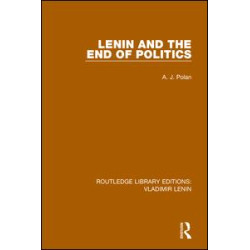 Lenin and the End of Politics Lenin and the End of Politics