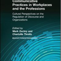 Communicative Practices in Workplaces and the Professions