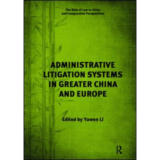 Administrative Litigation Systems in Greater China and Europe Administrative Litigation Systems in Greater China and Europe