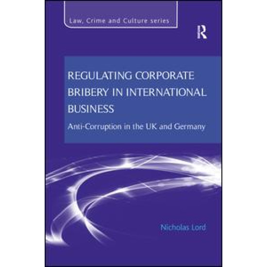Regulating Corporate Bribery in International Business Regulating Corporate Bribery in International Business