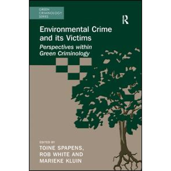Environmental Crime and its Victims Environmental Crime and its Victims