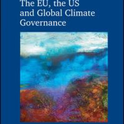 The EU, the US and Global Climate Governance The EU, the US and Global Climate Governance