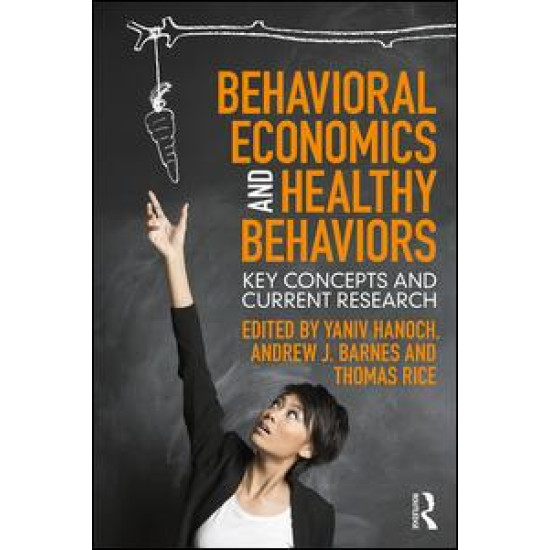 Behavioral Economics and Healthy Behaviors