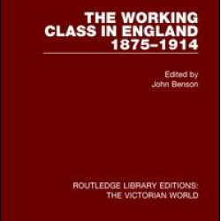 The Working Class in England 1875-1914
