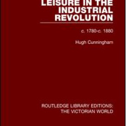 Leisure in the Industrial Revolution Leisure in the Industrial Revolution