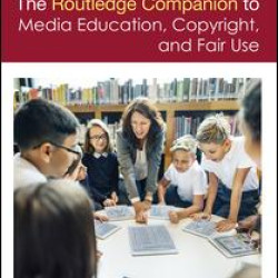 The Routledge Companion to Media Education, Copyright, and Fair Use