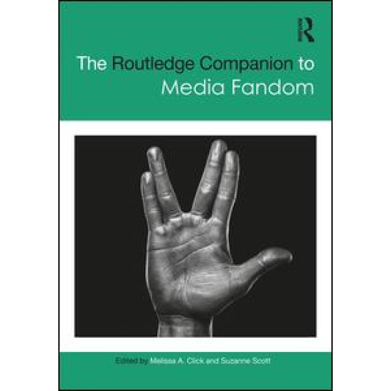 The Routledge Companion to Media Fandom The Routledge Companion to Media Fandom