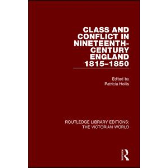 Class and Conflict in Nineteenth-Century England Class and Conflict in Nineteenth-Century England