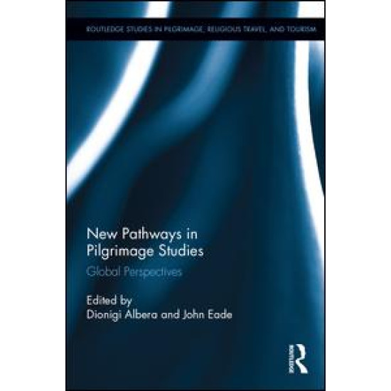 New Pathways in Pilgrimage Studies New Pathways in Pilgrimage Studies
