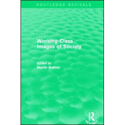 Working-Class Images of Society (Routledge Revivals) Working-Class Images of Society (Routledge Revivals)