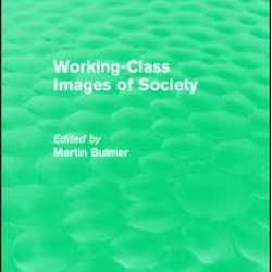 Working-Class Images of Society (Routledge Revivals)