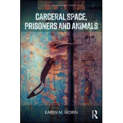 Carceral Space, Prisoners and Animals