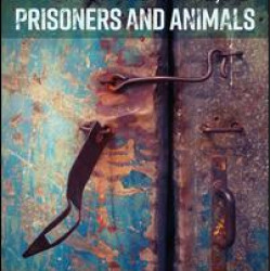 Carceral Space, Prisoners and Animals