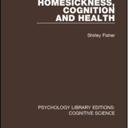 Homesickness, Cognition and Health Homesickness, Cognition and Health