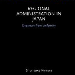 Regional Administration in Japan Regional Administration in Japan