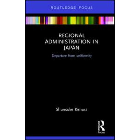 Regional Administration in Japan Regional Administration in Japan
