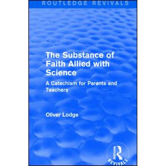 The Substance of Faith Allied with Science