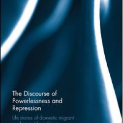 The Discourse of Powerlessness and Repression The Discourse of Powerlessness and Repression