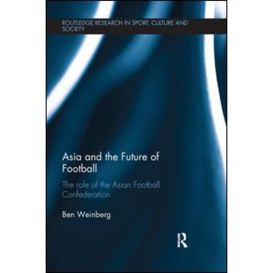 Asia and the Future of Football Asia and the Future of Football