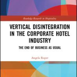 Vertical Disintegration in the Corporate Hotel Industry
