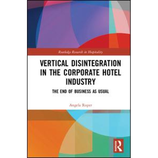Vertical Disintegration in the Corporate Hotel Industry