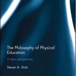 The Philosophy of Physical Education The Philosophy of Physical Education