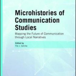 Microhistories of Communication Studies Microhistories of Communication Studies