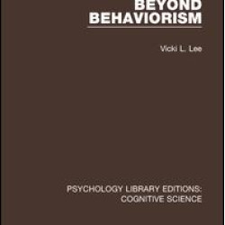 Beyond Behaviorism Beyond Behaviorism