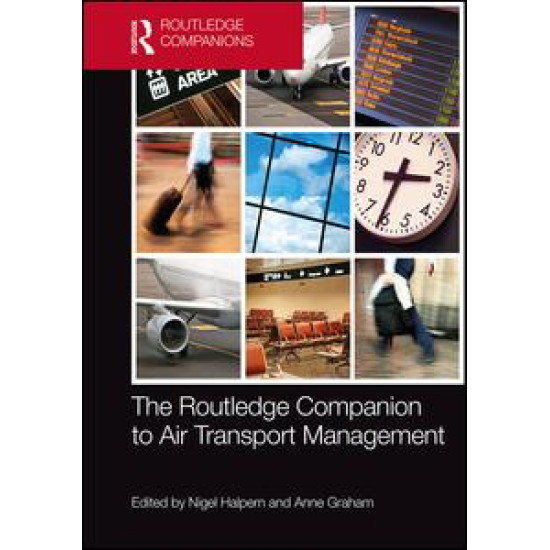 The Routledge Companion to Air Transport Management The Routledge Companion to Air Transport Management