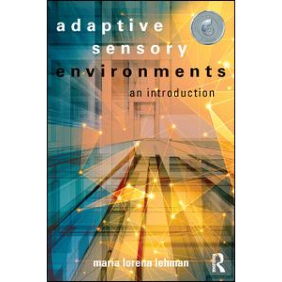 Adaptive Sensory Environments Adaptive Sensory Environments