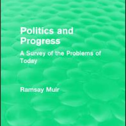 Politics and Progress Politics and Progress