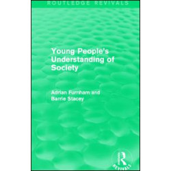 Young People's Understanding of Society (Routledge Revivals) Young People's Understanding of Society (Routledge Revivals)