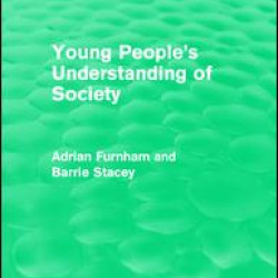 Young People's Understanding of Society (Routledge Revivals) Young People's Understanding of Society (Routledge Revivals)