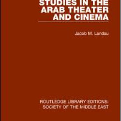 Studies in the Arab Theater and Cinema Studies in the Arab Theater and Cinema