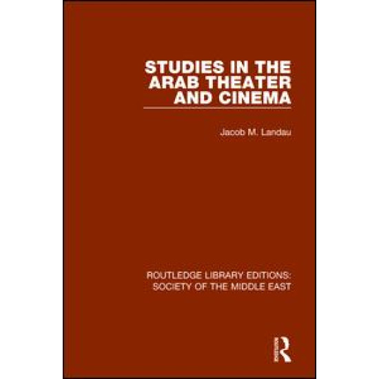 Studies in the Arab Theater and Cinema