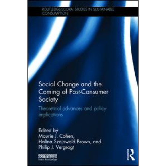 Social Change and the Coming of Post-consumer Society Social Change and the Coming of Post-consumer Society