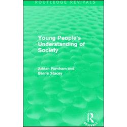 Young People's Understanding of Society (Routledge Revivals) Young People's Understanding of Society (Routledge Revivals)