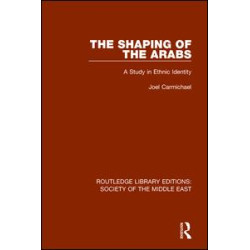 The Shaping of the Arabs