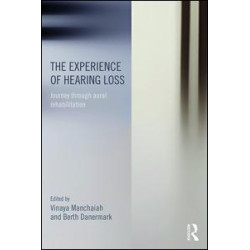 The Experience of Hearing Loss The Experience of Hearing Loss