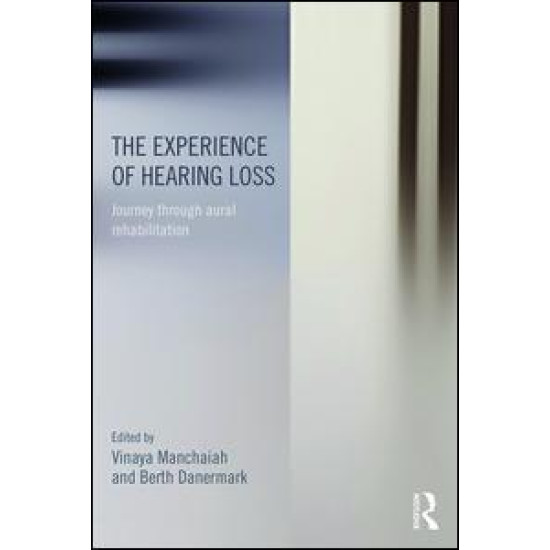 The Experience of Hearing Loss The Experience of Hearing Loss