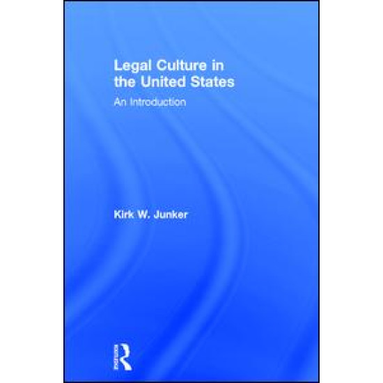 Legal Culture in the United States: An Introduction