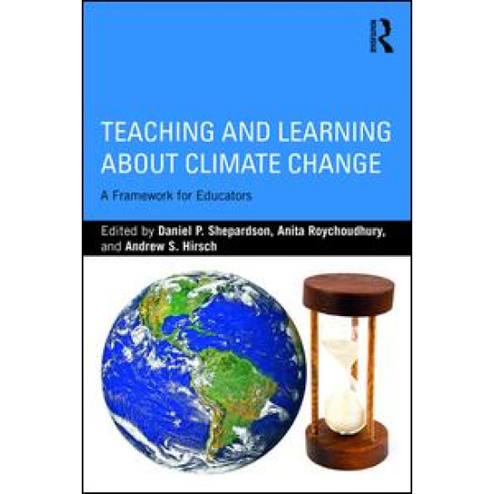 Teaching and Learning about Climate Change Teaching and Learning about Climate Change