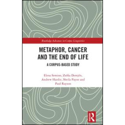 Metaphor, Cancer and the End of Life Metaphor, Cancer and the End of Life
