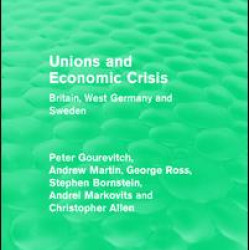 Unions and Economic Crisis Unions and Economic Crisis