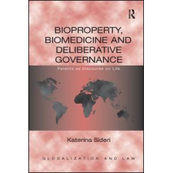 Bioproperty, Biomedicine and Deliberative Governance Bioproperty, Biomedicine and Deliberative Governance