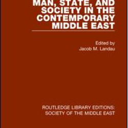 Man, State and Society in the Contemporary Middle East